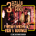 3 Balls of Fire - Friday Night at Ego's Lounge