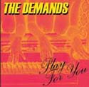 The Demands - Play For You