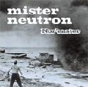 Mister Neutron - Nor'easter