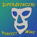 Los SuperAvengers - Perfect Wave