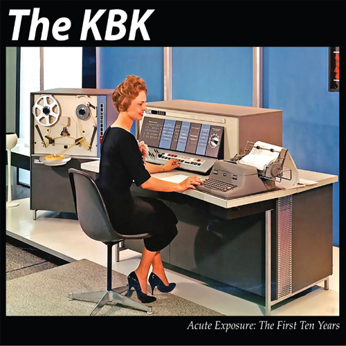 The KBK - Acute Exposure: The First Ten Years