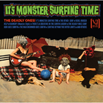 The Deadly Ones It's Monster Surfing Time LP