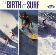 The Birth of Surf